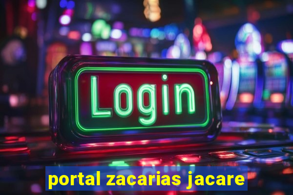 portal zacarias jacare